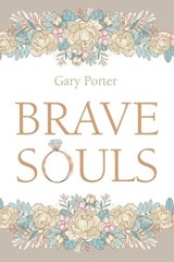 Brave Souls - Gary Porter - 9798385208517