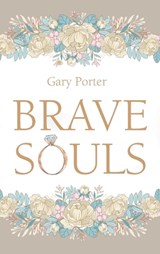Brave Souls - Gary Porter - 9798385208524
