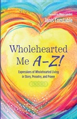 Wholehearted Me A-Z! - Janis Constable - 9798385212170