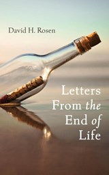Letters From the End of Life - David H. Rosen - 9798385218073
