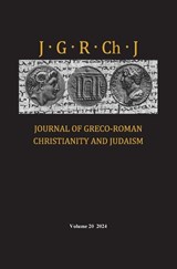 Journal of Greco-Roman Christianity and Judaism, Volume 20 - Stanley E. Porter ; Matthew Brook O'Donnell ; Wendy J. Porter - 9798385222780