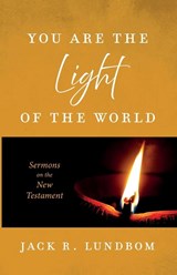 You Are the Light of the World - Jack R. Lundbom - 9798385226603