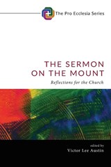 The Sermon on the Mount - Victor Lee Austin - 9798385230549