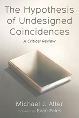 The Hypothesis of Undesigned Coincidences - Michael J. Alter - 9798385234721