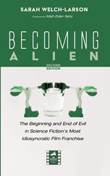 Becoming Alien, Second Edition - Sarah Welch-Larson - 9798385236329