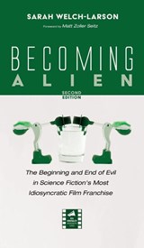 Becoming Alien, Second Edition - Sarah Welch-Larson - 9798385236336