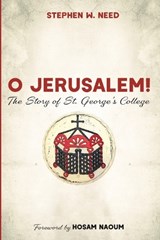 O Jerusalem! - Stephen W Need - 9798385237593