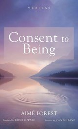 Consent to Being - Aimé Forest - 9798385239733