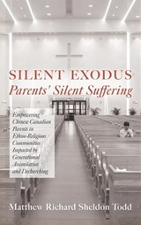 Silent Exodus--Parents' Silent Suffering - Matthew Richard Sheldon Todd - 9798385244539
