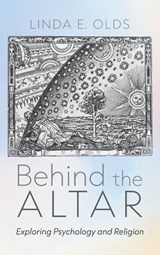 Behind the Altar - Linda E. Olds - 9798385247714
