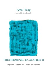 The Hermeneutical Spirit II - Amos Yong - 9798385251551