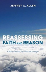 Reassessing Faith and Reason - Jeffrey A. Allen - 9798385255092