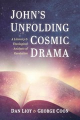 John's Unfolding Cosmic Drama - Dan Lioy ; Georeg Coon - 9798385256112
