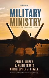 Military Ministry, Second Edition - Paul E Linzey ; B Keith Travis ; Christopher J Linzey - 9798385256464