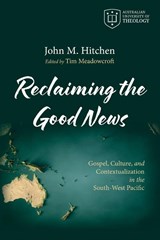 Reclaiming the Good News - John M. Hitchen - 9798385261239