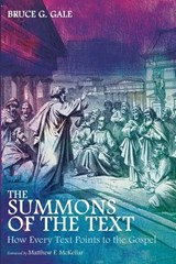 The Summons of the Text - Bruce G Gale - 9798385266852
