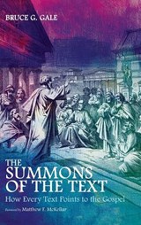The Summons of the Text - Bruce G Gale - 9798385266869