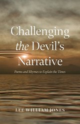Challenging the Devil's Narrative - Lee William Jones - 9798385267576