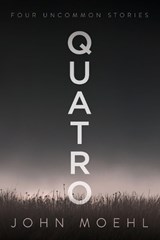 Quatro - John Moehl - 9798385270293