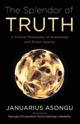 The Splendor of Truth - Januarius Asongu - 9798385270477