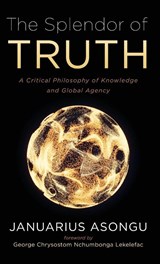 The Splendor of Truth - Januarius Asongu - 9798385270484