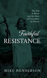 Faithful Resistance - Mike Henderson - 9798385270736