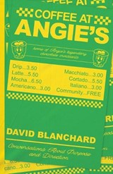 Coffee at Angie's - David Blanchard - 9798385271474