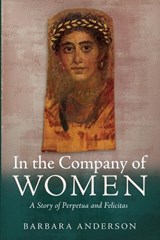 In the Company of Women - Barbara Anderson - 9798385273249