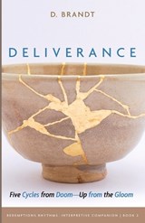 Deliverance - D Brandt - 9798385275373