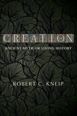 Creation - Robert C Kneip - 9798385275625