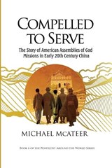 Compelled to Serve - Michael McAteer - 9798385276073