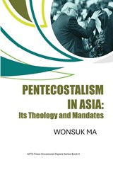 Pentecostalism in Asia - Wonsuk Ma - 9798385276196