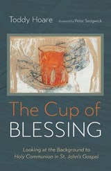 The Cup of Blessing - Toddy Hoare - 9798385276349