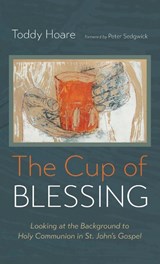 The Cup of Blessing - Toddy Hoare - 9798385276356
