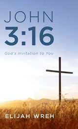 John 3 - Elijah Wreh - 9798385276622