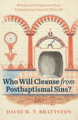 Who Will Cleanse from Postbaptismal Sins? - David W T Brattston - 9798385277780