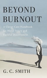 Beyond Burnout - G C Smith - 9798385277827