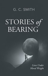 Stories of Bearing - G C Smith - 9798385277858