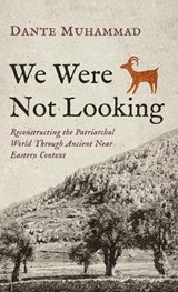 We Were Not Looking - Dante Muhammad - 9798385279050