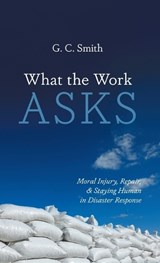 What the Work Asks - G C Smith - 9798385280636