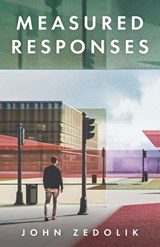 Measured Responses - John Zedolik - 9798385284016