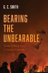 Bearing the Unbearable - G C Smith - 9798385287017
