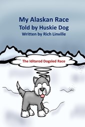 My Alaskan Race Told by Huskie Dog
