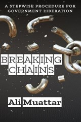 Breaking Chains - Ali Muattar - 9798385814428