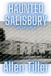 Haunted Salisbury: South Australia