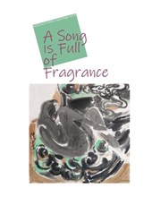 A song is full of fragrance