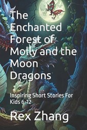 The Enchanted Forest of Molly and the Moon Dragons