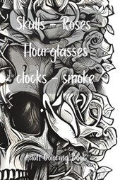 Skulls, Roses, Hourglasses, Clocks, Smoke