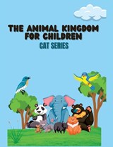 The Animal Kingdom for Children - Lisa Hood - 9798386348779