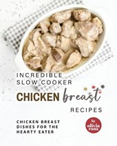 Incredible Slow Cooker Chicken Breast Recipes
